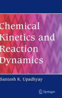 Chemical Kinetics and Reaction Dynamics