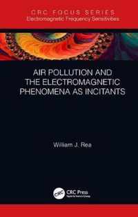 Air Pollution and the Electromagnetic Phenomena as Incitants