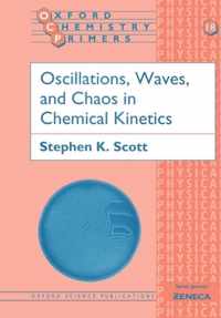 Oscillations, Waves And Chaos In Chemical Kinetics