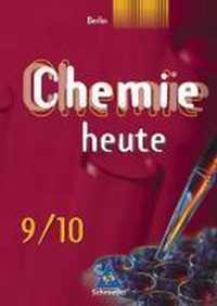 Chemie heute 9/10. Schülerband. Sekundarstufe 1. Berlin. Ausgabe 2006