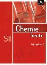 Chemie heute 3. Arbeitsheft. Sekundarstufe 2