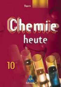 Chemie heute 10. Schülerband. Sekundarstufe 1. Bayern