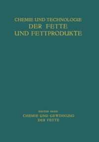 Chemie Und Gewinnung Der Fette