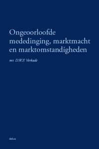 Ongeoorloofde mededinging, marktmacht en marktomstandigheden