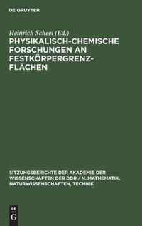 Physikalisch-chemische Forschungen an Festkoerpergrenzflachen