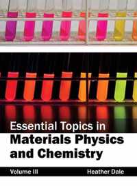 Essential Topics in Materials Physics and Chemistry