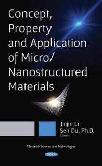 Concept, Property and Application of Micro / Nanostructured Materials