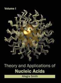 Theory and Applications of Nucleic Acids