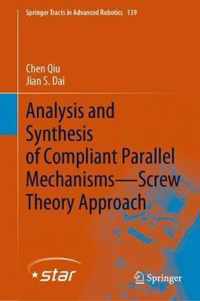 Analysis and Synthesis of Compliant Parallel Mechanisms Screw Theory Approach