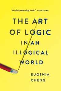 The Art of Logic in an Illogical World