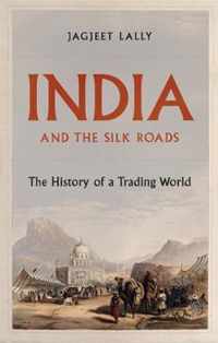 India & The Silk Roads