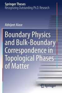 Boundary Physics and Bulk-Boundary Correspondence in Topological Phases of Matter