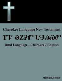 Cherokee Language New Testament - Dual Language - Cherokee / English