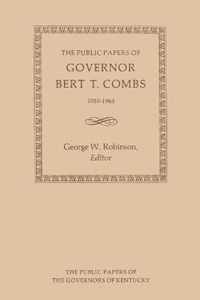 The Public Papers of Governor Bert T. Combs