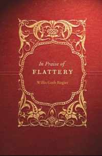 In Praise of Flattery