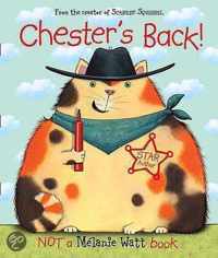 Chester's Back!