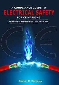 A Compliance Guide to Electrical Safety -For Ce Marking