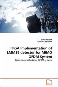 FPGA Implementation of LMMSE detector for MIMO OFDM System