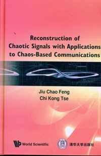 Reconstruction Of Chaotic Signals With Applications To Chaos-based Communications