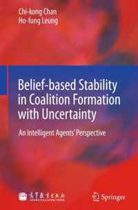 Belief based Stability in Coalition Formation with Uncertainty