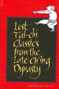 Lost T'ai-chi Classics from the Late Ch'ing Dynasty