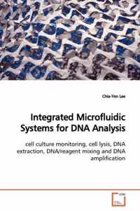 Integrated Microfluidic Systems for DNA Analysis