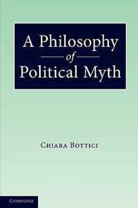 A Philosophy of Political Myth