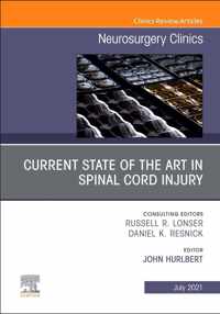 Current State of the Art in Spinal Trauma, An Issue of Neurosurgery Clinics of North America