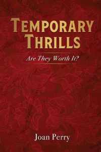 Temporary Thrills