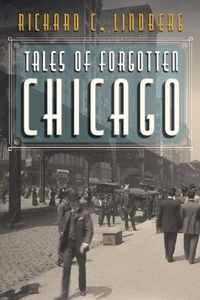 Tales of Forgotten Chicago