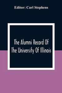 The Alumni Record Of The University Of Illinois, Chicago Departments; Colleges Of Medicine And Dentistry, School Of Pharmacy