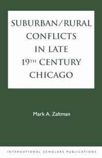 Suburban/Rural Conflicts in Late 19th Century Chicago