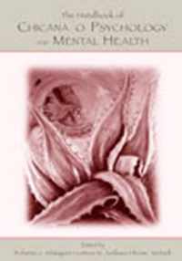 The Handbook of Chicana/o Psychology and Mental Health