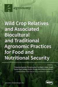 Wild Crop Relatives and Associated Biocultural and Traditional Agronomic Practices for Food and Nutritional Security