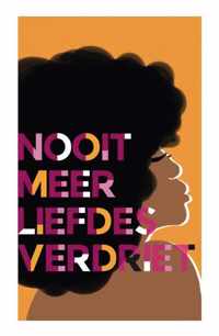 Nooit meer liefdesverdriet