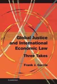 Global Justice and International Economic Law