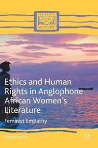 Ethics and Human Rights in Anglophone African Women s Literature