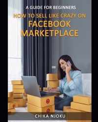 How to Sell Like Crazy on Facebook Marketplace