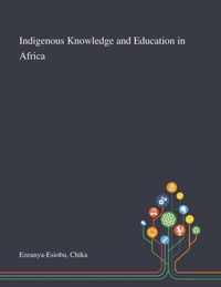 Indigenous Knowledge and Education in Africa