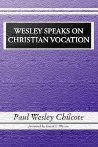 Wesley Speaks on Christian Vocation