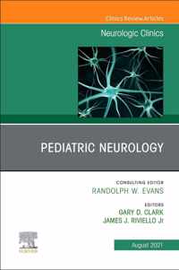 Pediatric Neurology, An Issue of Neurologic Clinics