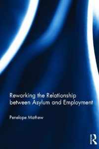 Reworking The Relationship Between Asylum And Employment