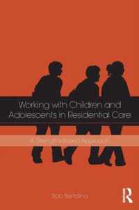 Working with Children and Adolescents in Residential Care