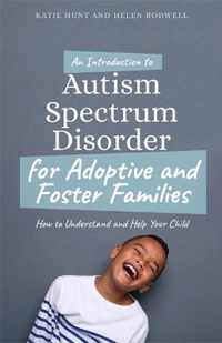 An Introduction to Autism for Adoptive and Foster Families