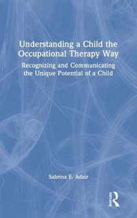 Understanding a Child the Occupational Therapy Way