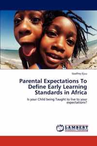 Parental Expectations To Define Early Learning Standards in Africa