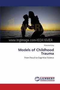 Models of Childhood Trauma