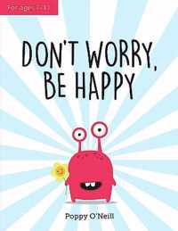 Don't Worry, Be Happy