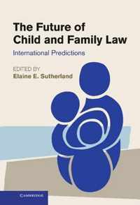 The Future of Child and Family Law