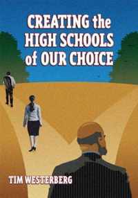 Creating the High Schools of Our Choice